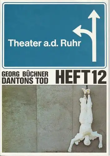 Theater an der Ruhr, Gralf-Edzard Habben, Helmut Schäfer: Programmheft Dantons Tod. Spielzeit 1986 / 87 Heft Nr. 12 (18). 