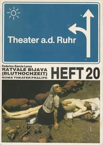 Theater an der Ruhr, Roma-Theater PRALIPE, Gralf-Edzard Habben, Daniel Strauß, u.a: Programmheft RATVALE BIJAVA ( Bluthochzeit ) Premiere 7. Januar 1991 Heft 20 (18). 