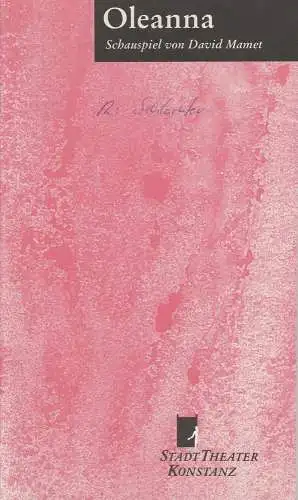 Stadttheater Konstanz, Rainer Mennicken, Ralf Kockel: Programmheft OLEANNA von David Mamet Premiere 9. Oktober 1996 Werkstatt Inselgasse Spielzeit 1996 / 97 Nr. 2 (18). 