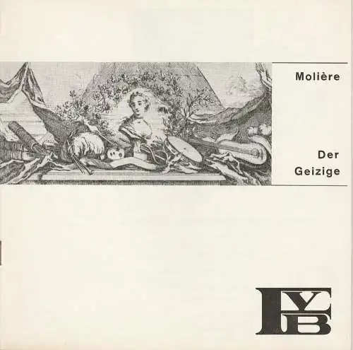 Freie Volksbühne, Peter Stoltzenberg, Erdmut August: Programmheft DER GEIZIGE von Moliere Premiere 1. Februar 1967 Spielzeit 1966 / 67 Heft 3 (18). 