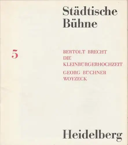 Städtische Bühne Heidelberg, Hans Peter Doll, Wolfram Viehweg, Christian Schieckel: Programmheft Die Kleinbürgerhochzeit / Woyzeck Spielzeit 1963 / 64 Heft 5 (18). 