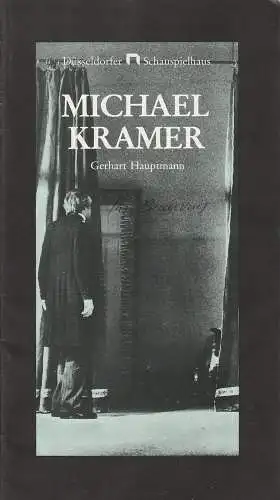 Düsseldorfer Schauspielhaus, Günther Beelitz,Jürgen Fischer, Lore Bermbach ( Fotos ): Programmheft MICHAEL KRAMER von Gerhart Hauptmann. Premiere 24. Januar 1981 Großes Haus (18). 