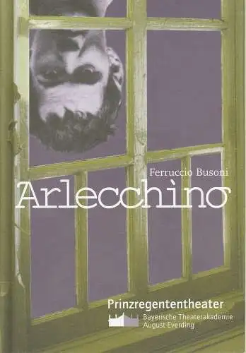 Bayerische Theaterakademie August Everding, Prinzregententheater, Ines Aigner: Programmheft ARLECCHINO von Ferruccio Busoni. Premiere 9. Februar 2002 Reaktorhalle (18). 