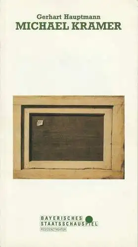 Bayerisches Staatsschauspiel, Günther Beelitz, Sebastian Huber: Programmheft MICHAEL KRAMER Premiere 14. April 1992 Residenztheater Spielzeit 1991 / 92 Heft Nr. 85 (18). 