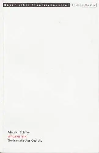 Bayerisches Staatsschauspiel, Residenztheater, Eberhard Witt, Brigitte Kreitmeyr, Gottfried Greiffenhagen: Programmheft Friedrich Schiller: WALLENSTEIN. Premiere 28. April 2001 Spielzeit 2000 / 2001 Heft-Nr. 105 (18). 