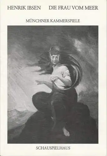 Münchner Kammerspiele, Dieter Dorn, Michael Schäfermeyer, Wolfgang Zimmermann, Hans-Joachim Ruckhäberle: Programmheft Die Frau am Meer von Henrik Ibsen. Premiere 18. November 1989 Schauspielhaus. Spielzeit 1989 / 90 Heft 1 (18). 