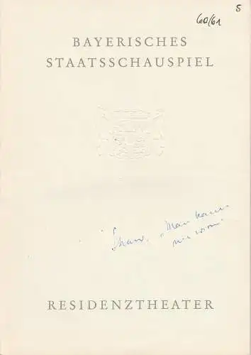 Bayerisches Staatsschauspiel, Residenztheater, Helmut Henrichs, Eckart Stein: Programmheft Man kann nie wissen von Bernard Shaw. Premiere 9. Februar 1961 Spielzeit 1960 / 61 Heft 5 (18). 