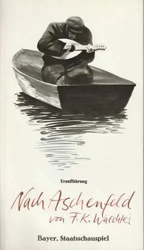 Bayerisches Staatsschauspiel, Frank Baumbauer, Burkhard Mauer, Friedrich Karl Waechter, Heike Wiehle, Wilfried Hösl ( Fotos ): Programmheft Uraufführung Nach Aschenfeld von Friedrich Karl Waechter. Premiere 28. Oktober 1984 (18). 