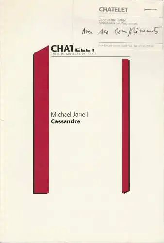 Chatelet. Theatre Musical de Paris, Jacqueline Didier: Programmheft Michael Jarrell: CASSANDRE. Premiere 4. Februar 1994 (18). 