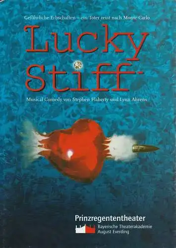 Bayerische Theaterakademie August Everding, Prinzregententheater, Rasmus Cromme, Heike Maleschka: Programmheft Lucky Stiff. Musical Comedy. Premiere 18. März 2004 (18). 