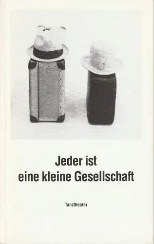 Städtische Bühnen Münster, Achim Thorwald, Waltraud Körver-Badji: Programmheft Jeder ist eine kleine Gesellschaft. Ein Tanztheater von Birgitta Trommler und Anne Rose Katz Premiere 20. Oktober 1989 Spielzeit 1989 / 90 (18). 