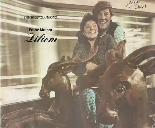 Münchner Volkstheater, Jörg Dieter Haas, Otto König, Sabine Schröder: Programmheft LILIOM von Franz Molnar. Premiere 29. Oktober 1987 Spielzeit 1987 / 88 Heft 1 (18). 