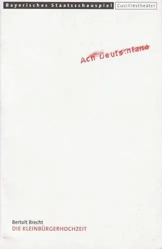 Bayerisches Staatsschauspiel, Eberhard Witt, Elisabeth Schweeger, Claus Caesar: Programmheft Die Kleinbürgerhochzeit von Bertolt Brecht. Premiere 20. Mai 2000 Cuvilliestheater Spielzeit 1999 / 2000 Heft-Nr. 95 (18). 
