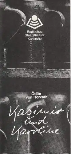 Badisches Staatstheater Karlsruhe, Hans-Georg Rudolph, Wilhelm Kappler, Roland Erbert, Otto König: Programmheft Kasimir und Karoline von Ödön von Horvath Spielzeit 1976 / 77 Heft 4 (18). 