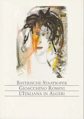 Bayerische Staatsoper, Peter Jonas, Hanspeter Krellmann, Krista Thiele: Programmheft L'ITALIANA IN ALGERI von Gioacchino Rossini Premiere 18. März 1991 Nationaltheater München (18). 