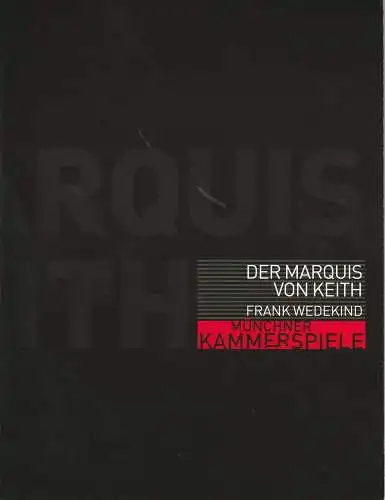 Münchner Kammerspiele, Frank Baumbauer, Marion Hirte, Beret Evensen: Programmheft Der Marquis von Keith von Frank Wedekind. Premiere 5. März 2002 Neues Haus Spielzeit 2001 / 2002 (18). 