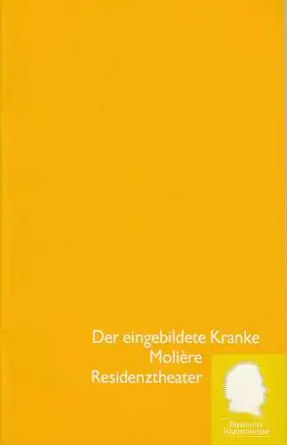 Bayerisches Staatsschauspiel, Eberhard Witt, Thomas Potzger, Erika Fernschild ( Fotos ): Programmheft Der eingebildete Kranke von Jean-Baptiste Moliere. Premiere 15. März 1994 Residenztheater Spielzeit 1993 / 94 Nr. 10 (18). 