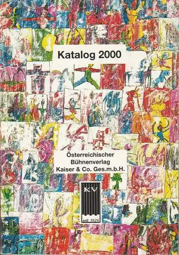 Zeno Stanek, Christine Radl, Walter Kootz: Österreichischer Bühnenverlag Kaiser & Co. Katalog 2000 (18). 