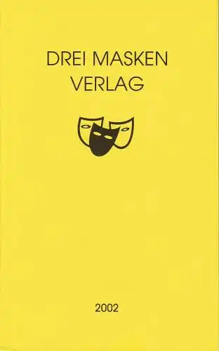 Werner Rieder, Marc Gegenfurther, Eva Dutz: Drei Masken Verlag Verzeichnis der Bühnenwerke 2002 (18). 