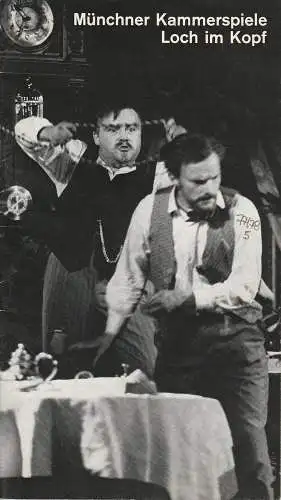 Münchner Kammerspiele, Hans-Reinhard Müller, Ernst Wendt, Wolfgang Zimmermann: Programmheft  Wolfgang Deichsel: Loch im Kopf. Premiere 28. Januar 1978 Spielzeit 1977 / 78 Heft 5 (18). 