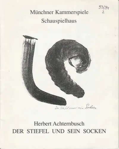 Münchner Kammerspiele, Schauspielhaus, Dieter Dorn, Andrea Levi: Programmheft Uraufführung Herbert Achternbusch: Der Stiefel und sein Socken 22. Dezember 1993 Spielzeit 1993 / 94 Heft 2 (18). 