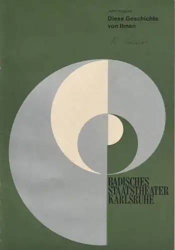 Badisches Staatstheater Karlsruhe, Hans-Georg Rudolph, Wilhelm Kappler: Programmheft Erstaufführung Diese Geschichte von Ihnen. 4. Juni 1971 Spielzeit 1970 / 71 Heft 21 (18). 