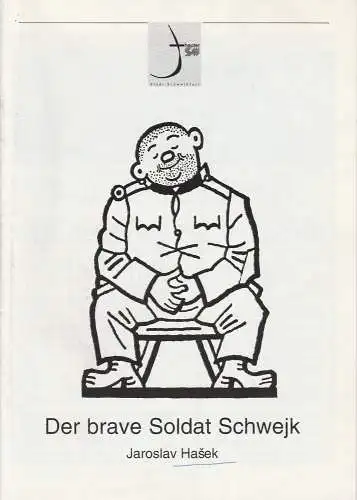 Theater der Stadt Schweinfurt, Rüdiger N. Nenzel: Programmheft Der brave Soldat Schwejk nach Jaroslav Hasek 17.-20. Oktober 1994 Spielzeit 1994 / 95 Heft 4 (18). 
