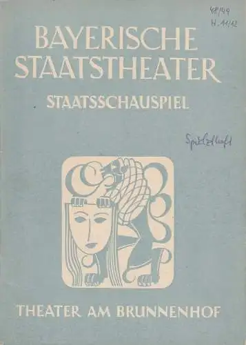 Bayerisches Staatsschauspiel, Staatsschauspiel, Alois Johannes Lippl: Programmheft Theater am Brunnenhof Spielzeitheft 1948 / 49. Blätter des Bayerischen Staatsschauspiels 1. Jahrgang 1948 / 48 Heft 11 / 12 (18). 