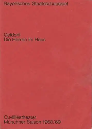 Bayerisches Staatsschauspiel, Helmut Henrichs, Ernst Wendt, Michael Eberth: Programmheft Die Herren im Haus. Komödie von Carlo Goldoni. Premiere 16. Oktober 1968 Cuvilliestheater Münchner Saison 1968 / 69 (18). 