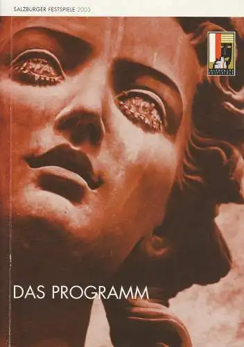Salzburger Festspiele 2003, Helga Rabl-Stadler, Susanne Stähr, Burkhard Stein, u.a: Programmheft Salzburger Festspiele Das Programm 26. Juli bis 31. August 2003 (18). 