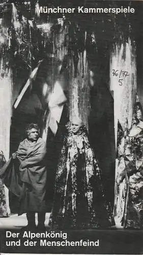 Münchner Kammerspiele, Hans-Reinhard Müller, Michael Wachsmann, Ernst Wendt, Wolfgang Zimmermann: Programmheft Der Alpenkönig und der Menschenfeind Premiere 30. Dezember 1976 Schauspielhaus Spielzeit 1976 / 77 Heft 5 (18). 