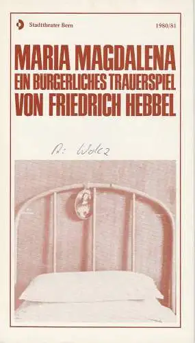 Stadttheater Bern, Wolfgang Zörner, Wolf Jürgen Brehm: Programmheft Maria Magdalena. Ein bürgerliches Trauerspiel von Friedrich Hebbel Premiere 7. September 1980 Spielzeit 1980 / 81 (18). 