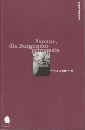 Bayerisches Staatsschauspiel, Eberhard Witt, Marion Tiedtke: Programmheft Yvonne, die Burgunderprinzessin  Premiere 13. November 1998   Spielzeit 1998 / 99 Nr. 75 (18). 