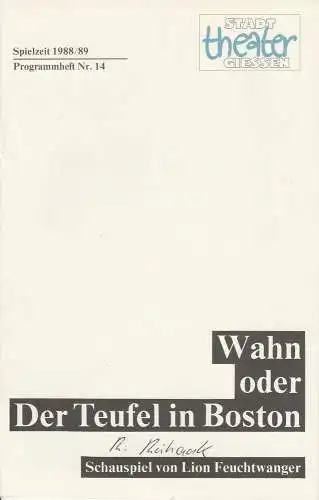 Stadttheater Gießen, Jost Miehlbradt, Hans-Jörg Grell: Programmheft Wahn oder Der Teufel in Boston Premiere 20. Mai 1989 Spielzeit 1988 / 89 Nr. 14 (18). 