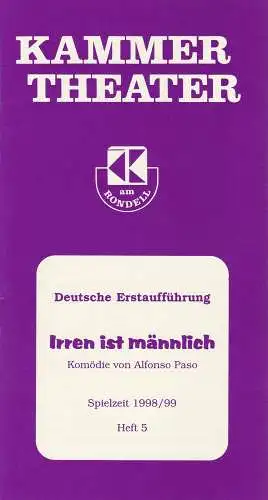 Kammer Theater am Rondell, Heidi Vogel-Reinsch: Programmheft Irren ist männlich. Komödie von Alfonso Paso. Spielzeit 1998 / 99 Heft 5 (18). 