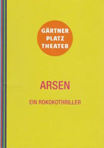 Staatstheater am Gärtnerplatz, Josef E. Köpplinger, David Treffinger: Programmheft ARSEN. Ein Rokokothriller. Ballett. Premiere 20. März 2014 Cuvilliestheater Spielzeit 2013 / 20154 (18). 