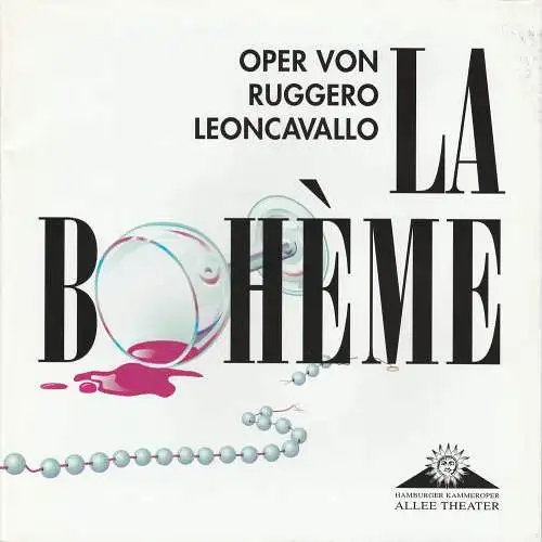 Allee Theater, Hamburger Kammeroper, Uwe Deeken, Jasmin Deeken, Barbara Hass, Hendrik Nagel: Programmheft LA BOHEME. Oper von Ruggero Leoncavallo. Premiere 23. Oktober 2002 (18). 