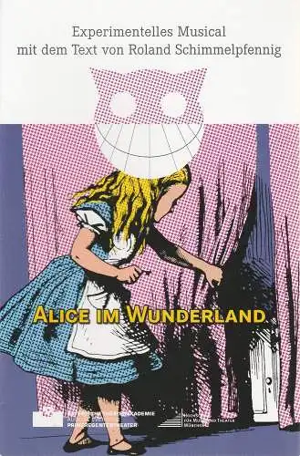 Bayerische Theaterakademie August Everding, Clio Unger: Programmheft Alice im Wunderland. Experimentelles Musical. Premiere 22. Juli 2014 Akademietheater im Prinzregententheater (18). 