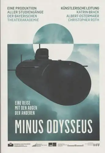 Bayerische Theaterakademie August Everding im Prinzregententheater, Stephanie Metzger, Regine Pell: Programmheft MINUS ODYSSEUS. Eine Reise mit dem Augen der Anderen. Premiere am 8. Juni 2010 (18). 