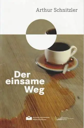 Bayerische Theaterakademie August Everding, Hannah Schopf: Programmheft Der einsame Weg. Schauspiel von Arthur Schnitzler. Premiere 27. März 2012 Akademietheater im Prinzregententheater (18). 