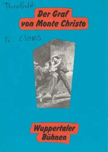Wuppertaler Bühnen, Holk Freytag, Sabine Dollnik, Gerold Theobalt: Programmheft Uraufführung Der Graf von Monte Christo von Gerold Theobalt 7. April 1991 Schauspielhaus Spielzeit 1990 / 91 (18). 