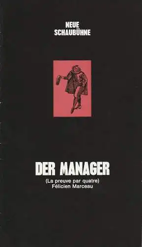 Neue Schaubühne Theatergastspiele Villach / Salzburg, Günther Fuhrmann: Programmheft DER MANAGER von Felicien Marceau Spielzeit 1972 / 73 Heft 5 (18). 