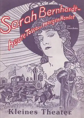 Kleines Theater am Südwestkorso, Sabine Fromm: Programmheft Uraufführung Sarah Bernhardt - heute Tosca  morgen Hamlet von Pierre Badan 10. Oktober 1984 (18). 