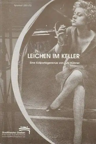 Stadttheater Gießen, Guy Montavon, Martin Apelt, Astrid Biesemeier, Karin Schlosser: Programmheft Uraufführung LEICHEN IM KELLER 25. Mai 2002 IBP Bänninger Spielzeit 2001 / 02 (18). 
