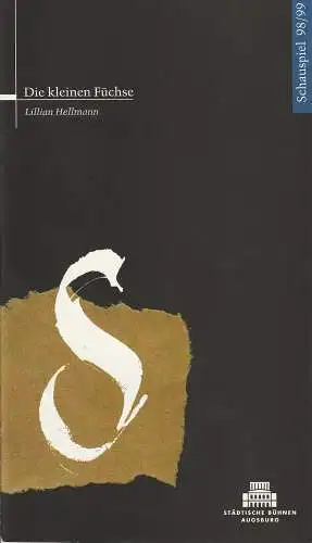 Städtische Bühnen Augsburg, Helge Thoma, Helmar von Hanstein: Programmheft Lillian Hellman - Die kleinen Füchse Spielzeit 1988 / 99 Heft 12 (18). 