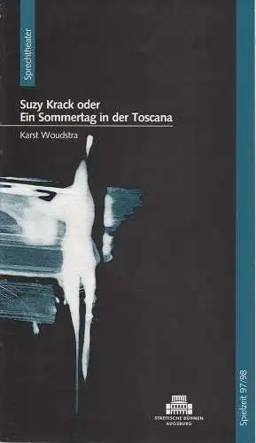 Städtische Bühnen Augsburg, Helge Thoma, Helmar von Hanstein: Programmheft Karst Woudstra: Suzy Krack oder Ein Sommertag in der Toskana Premiere 1997 Spielzeit 1997 / 98 Heft 1 (18). 