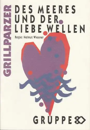 Gruppe 80 Wien, Eva-Maria Schachenhofer: Programmheft Des Meeres und der Liebe Wellen. Trauerspiel von Franz Grillparzer. Premiere 11. Dezember 1995 (18). 