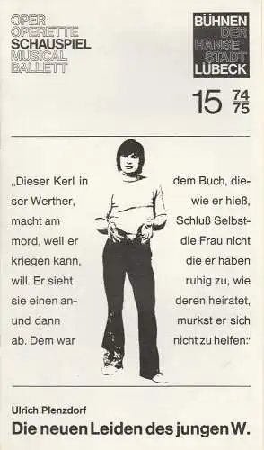 Bühnen der Hansestadt Lübeck, Karl Vibach, Rolf F. Stürzebecher: Programmheft Erstaufführung Die neuen Leiden des jungen W. Schauspiel von Ulrich Plenzdorf. Premiere 3. März 1975 (18). 