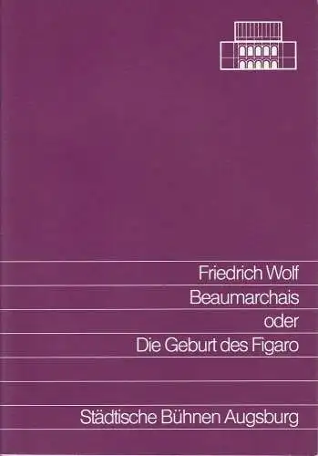 Städtische Bühnen Augsburg, Helge Thoma, Helmar von Hanstein: Programmheft Friedrich Wolf: Beaumarchais oder Die Geburt des Figaro. Premiere 8. Oktober 1989 Spielzeit 1989 / 90 Heft 3 (18). 