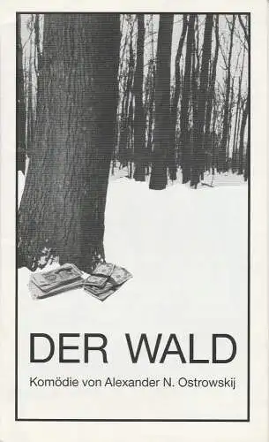 Stadttheater Hildesheim, Piere Leon, Rolf Pasdzierny: Programmheft Alexander N. Ostrowskij: DER WALD Premiere 24. Mai 1990 Spielzeit 1989 / 90 Heft Nr. 12 (18). 